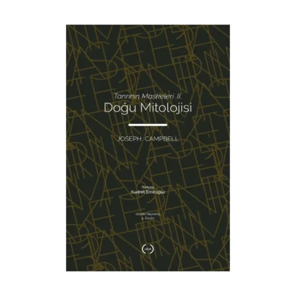 Tanrının Maskeleri II  Doğu Mitolojisi