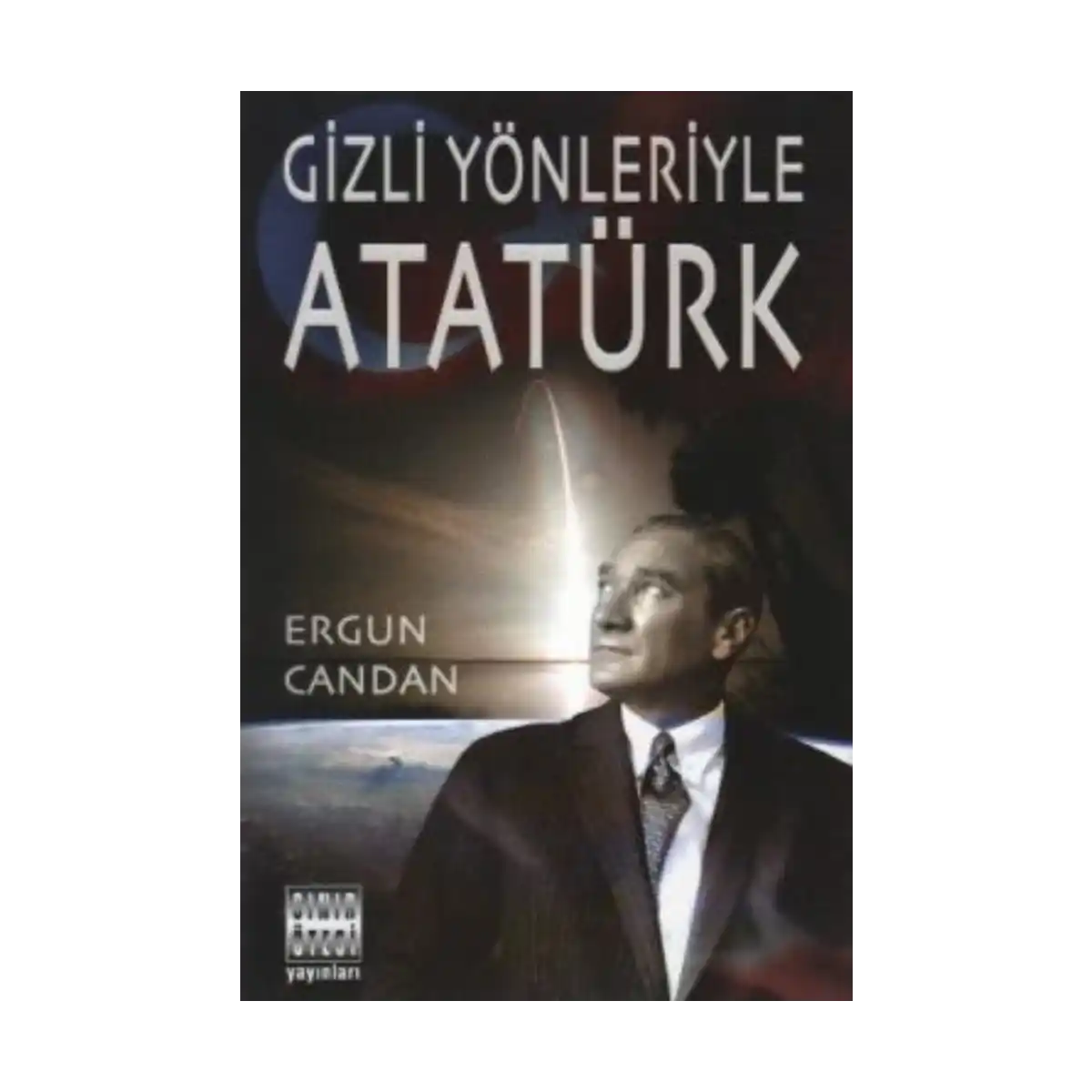 3194a-gizli-yonleriyle-ataturk-1-1.webp Gizli Yönleriyle Atatürk - Görsel 1