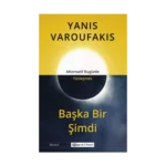 Başka Bir Şimdi - Alternatif Bugünle Yüzleşmek