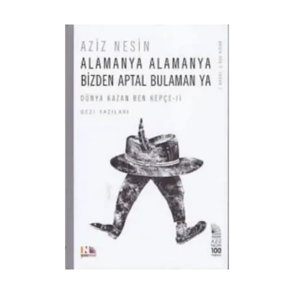 Alamanya Alamanya Bizden Aptal Bulaman ya