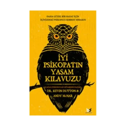 İyi Psikopatın Yaşam Kılavuzu