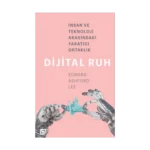 Dijital Ruh: İnsan ve Teknoloji Arasındaki Yaratıcı Ortaklık