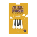 Ayça Aytuğ ile Piyano Eğitimi