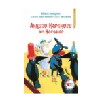 Akkuzu Karakuzu ve Kargalar