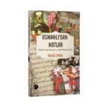 Osmanlı’dan Notlar