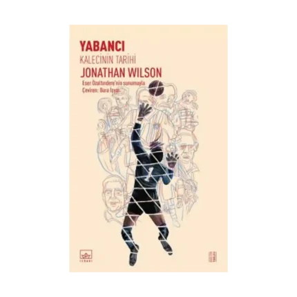 Yabancı - Kalecinin Tarihi