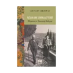 Vatan Ana Samiha Ayverdi Misyonu ve Tasavvuf Anlayışı