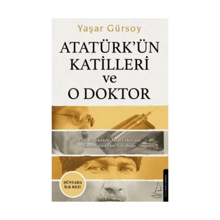 Atatürk’ün Katilleri ve O Doktor