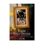 Tarihi Başka Okumak