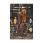 Kapitalizmin Doğduğu Yer - Orta Doğu