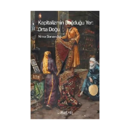 Kapitalizmin Doğduğu Yer - Orta Doğu