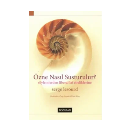 Özne Nasıl Susturulur?