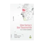 Her Satışçı Bir Terapisttir - Satışa Biyopsikososyal Yönden Bakış