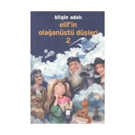 Elif’in Olağanüstü Düşleri - 2