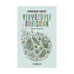 Yeryüzüyle Barışmak