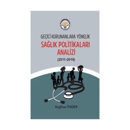 Geçici Korunanlara Yönelik Sağlık Politikaları Analizi