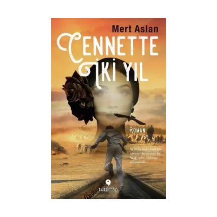 Cennette İki Yıl
