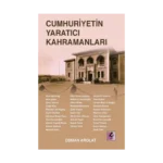 Cumhuriyetin Yaratıcı Kahramanları