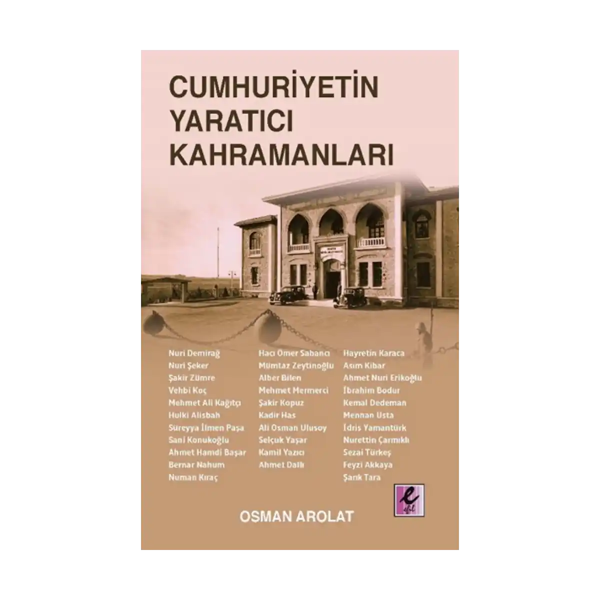 33f01-cumhuriyetin-yaratici-kahramanlari-1-1.webp Cumhuriyetin Yaratıcı Kahramanları - Görsel 1