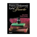 Başlangıcından Günümüze Fransız Edebiyatında Kadın Yazarlar