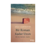 Bir Roman Kadar Uzun