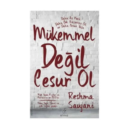 Mükemmel Değil Cesur Ol