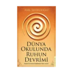 Dünya Okulunda Ruhun Devrimi