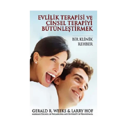 Evlilik Terapisi ve Cinsel Terapiyi Bütünleştirmek