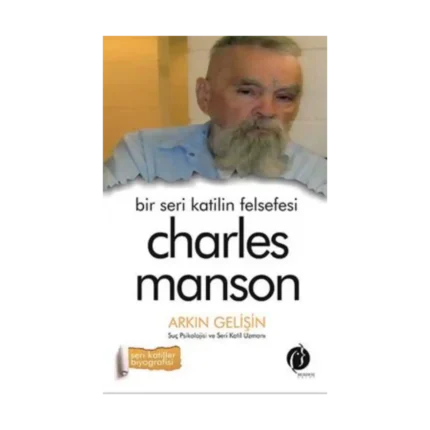 Bir Seri Katilin Felsefesi - Charles Manson