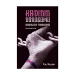 Kadının Dönüşümü – Karanlığın Tahakkümü