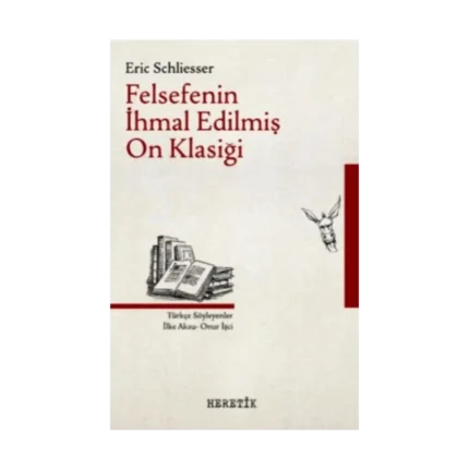 Felsefenin İhmal Edilmiş On Klasiği
