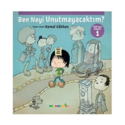 Teo'nun Hayatı 1 - Ben Neyi Unutmayacaktım