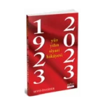 1923-2023 Yüz Yılın Siyasi Hikayesi