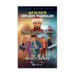 Efsane Karakterler Alp İle Elif’in Fantastik Maceraları - Fatih Sultan Mehmet