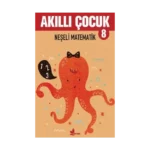 Neşeli Matematik - Akıllı Çocuk 8