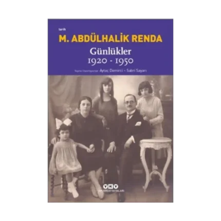 Mustafa Abdülhalik Renda Günlükler 1920-1950