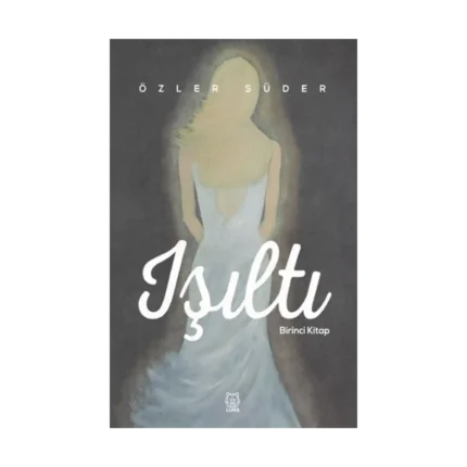 Işıltı Birinci Kitap
