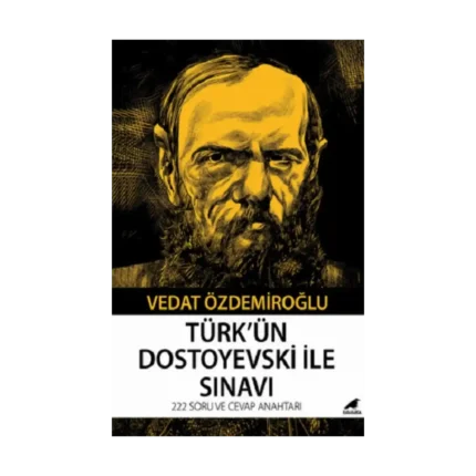 Türk’ün Dostoyevski ile Sınavı