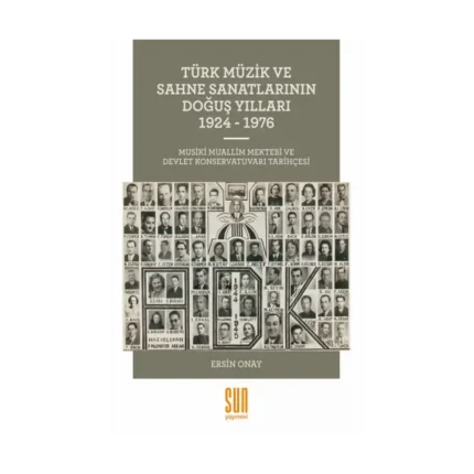 Türk Müzik ve Sahne Sanatlarının Doğuş Yılları 1924 -1976