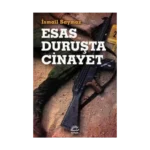 Esas Duruşta Cinayet