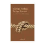 Teoriden Pratiğe Türkiye Siyaseti