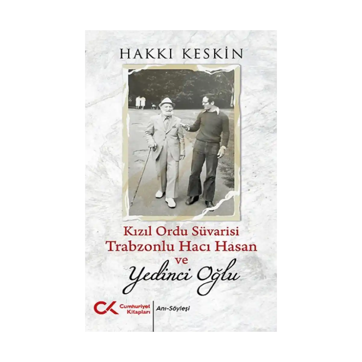 36452-kizil-ordu-suvarisi-trabzonlu-haci-hasan-ve-yedinci-oglu-1-1.webp Kızıl Ordu Süvarisi Trabzonlu Hacı Hasan ve Yedinci Oğlu - Görsel 1