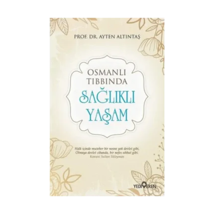 Osmanlı Tıbbında Sağlıklı Yaşam