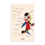 Böyle Bir Dünyaya Çocuk Getirmek