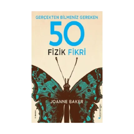 Gerçekten Bilmeniz Gereken 50 Fizik Fikri (Ciltli)