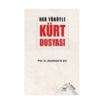 Her Yönüyle Kürt Dosyası