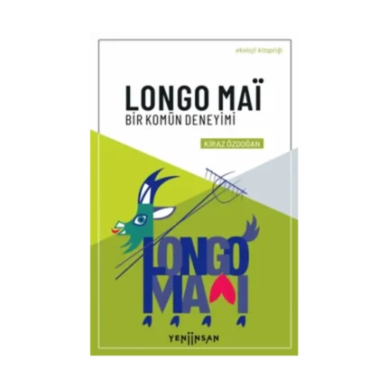 Longo Maï - Bir Komün Deneyimi