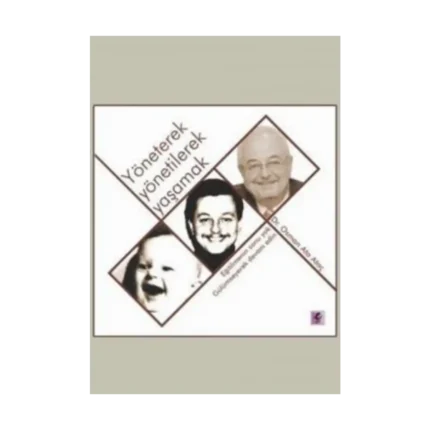 Yöneterek Yönetilerek Yaşamak