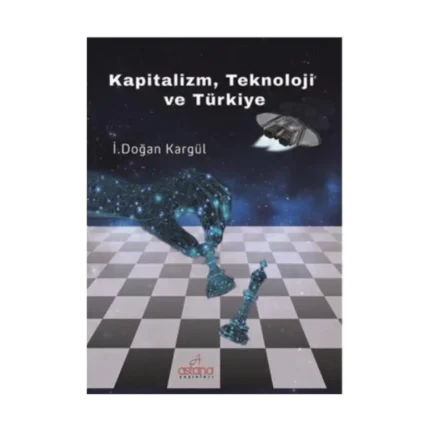 Kapitalizm, Teknoloji ve Türkiye