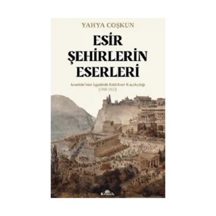 Esir Şehirlerin Eserleri